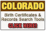 Colorado birth certificate and birth record search tool Colorado birth certificate and birth record search tool